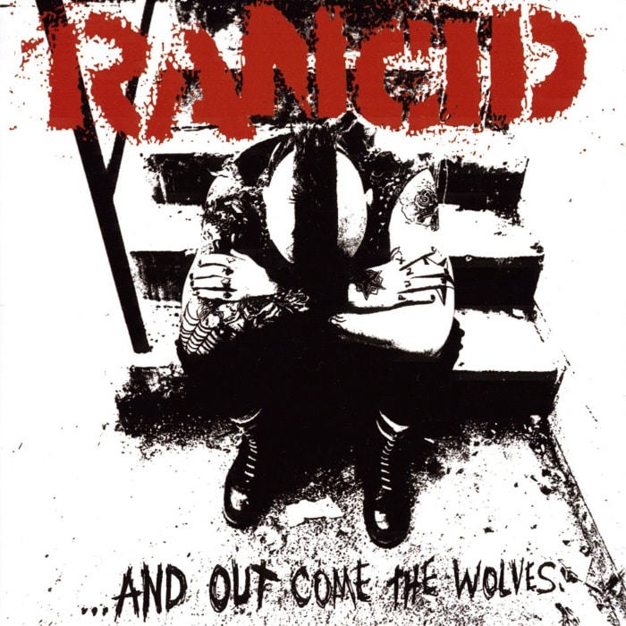 Rancid - ...And Out Come The Wolves